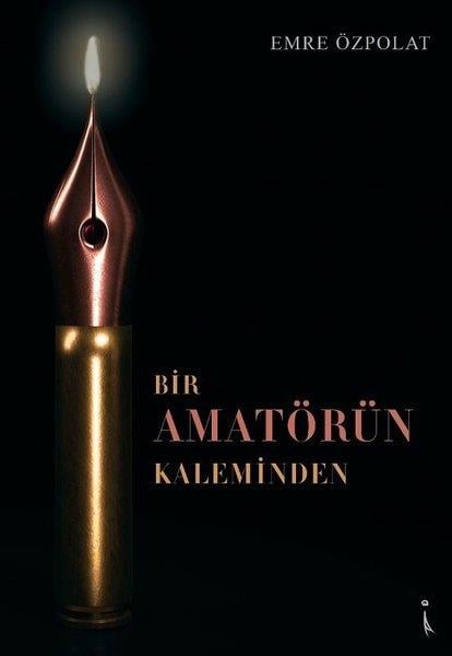 Emre ÖzpolatTürkçe Şiir KitaplarıBir Amatörün Kaleminden