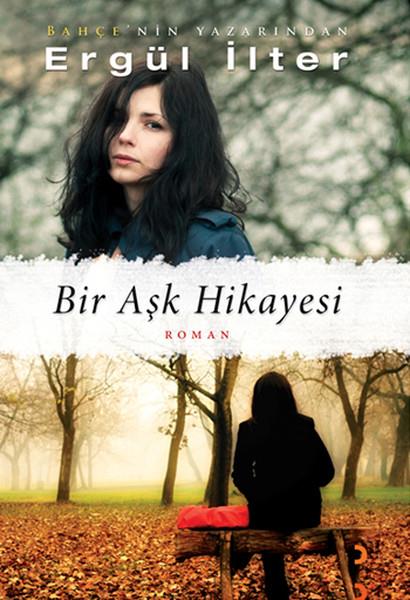 Ergül İlterLiebesromaneBir Aşk Hikayesi