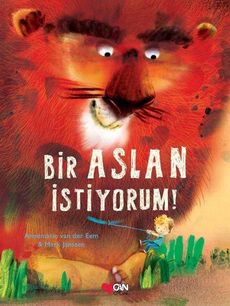 Annemarie van der EemÇocuk RomanlarıBir Aslan İstiyorum!