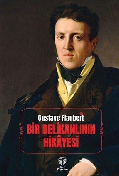 Gustave FlaubertTürkçe RomanlarBir Delikanlının Hikayesi