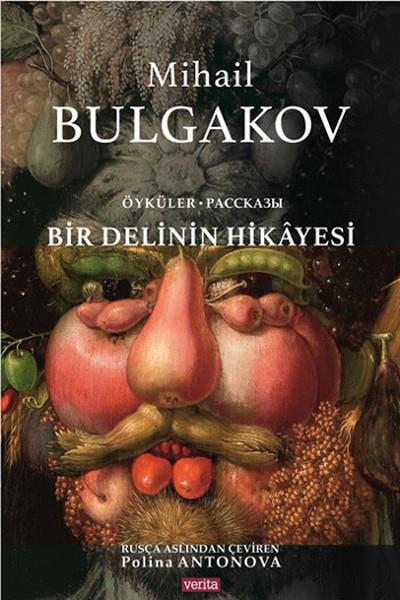 Mihayl Afanasyeviç BulgakovHikaye (Öykü) KitaplarıBir Delinin Hikayesi