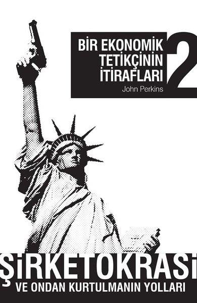 John PerkinsAraştırma & İnceleme & Kuram KitaplarıBir Ekonomik Tetikçinin İtirafları 2