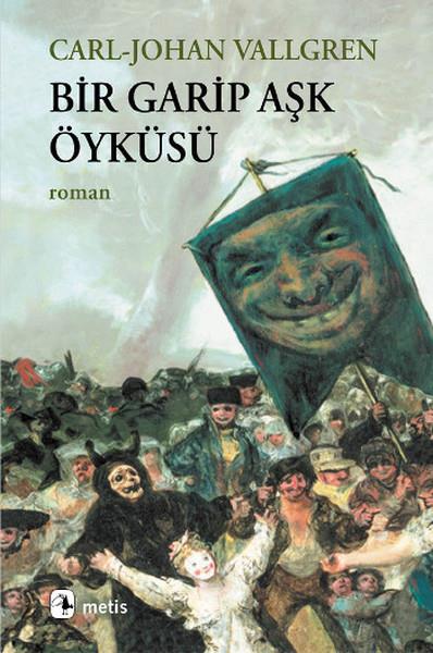 Carl-Johan Vallgrenİskandinav Edebiyatı KitaplarıBir Garip Aşk Öyküsü