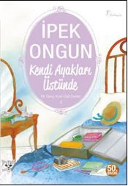 İpek OngunTürkçe RomanlarBir Genç Kızın Gizli Defteri 3 - Kendi Ayakları Üstünde