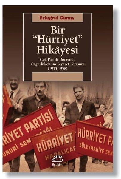 Ertuğrul GünayAraştırma & İnceleme ve Referans KitaplarıBir Hürriyet Hikayesi