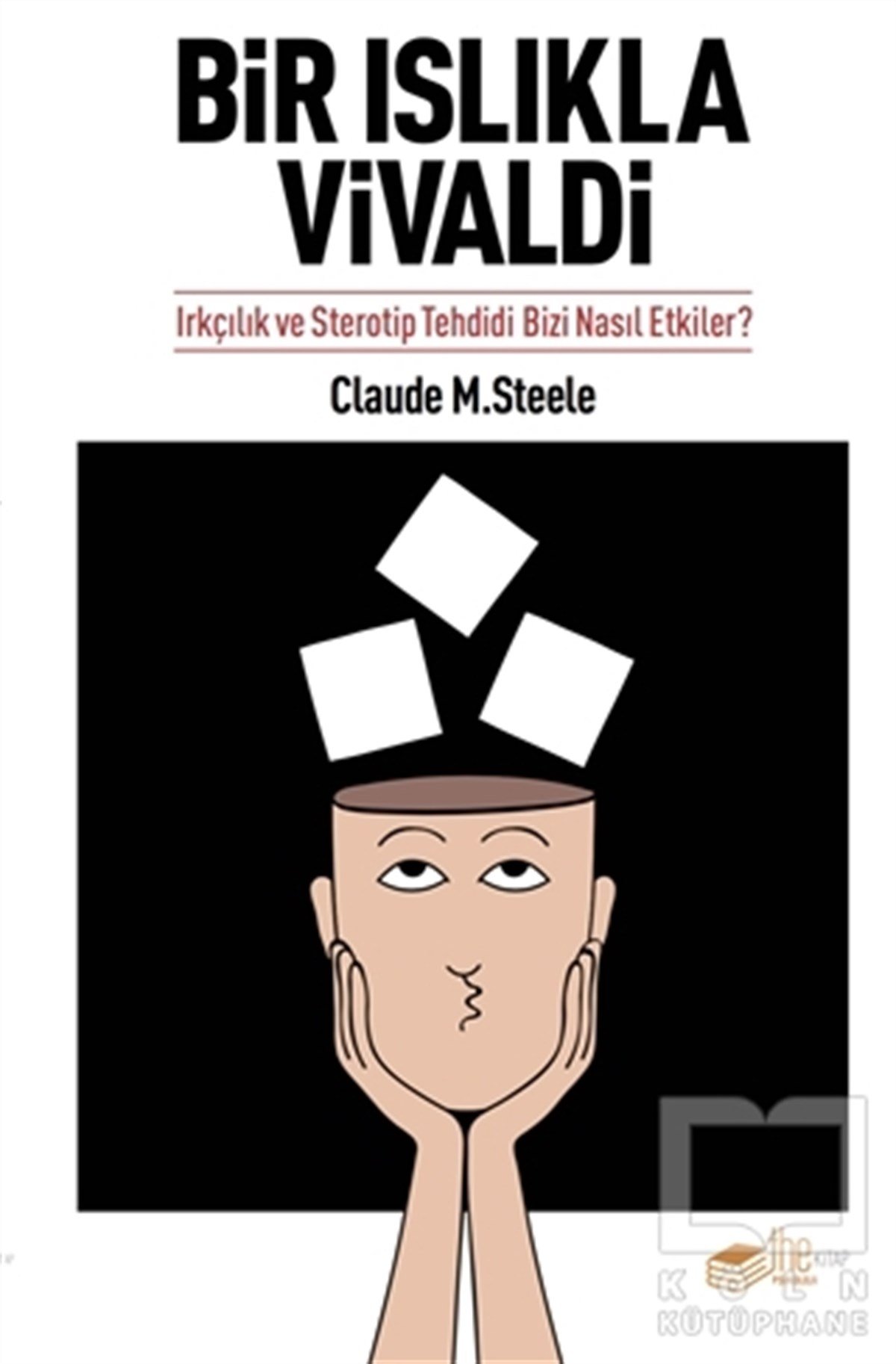 Claude M. SteeleEkoller ve YaklaşımlarBir Islıkla Vivaldi