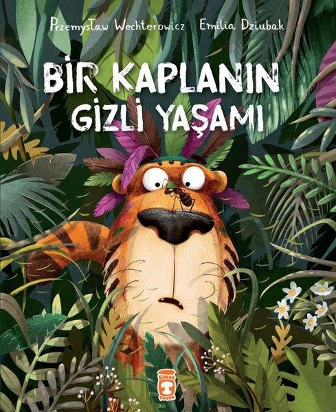 Przemysław WechterowiczOkul Öncesi Öykü KitaplarıBir Kaplanın Gizli Yaşamı
