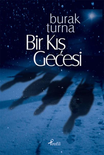 Burak TurnaTürk Edebiyatı KitaplarıBir Kış Gecesi