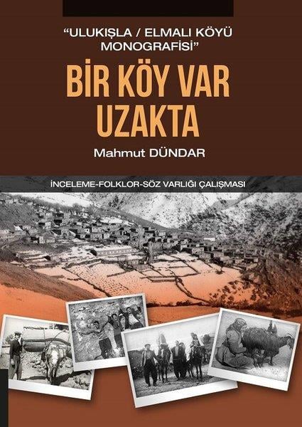 Mahmut DündarAraştırma - İncelemeBir Köy Var Uzakta