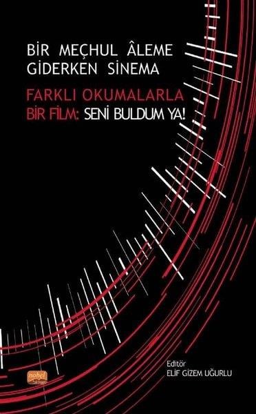 KolektifFotoğrafçılık KitaplarıBir Meçhul Aleme Giderken Sinema