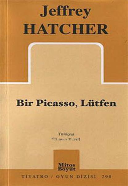 Jeffrey HatcherSenaryo KitaplarıBir Picasso Lütfen
