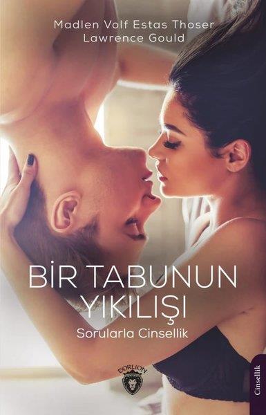 Lawrence GouldSexualitätBir Tabunun Yıkılışı - Sorularla Cinsellik