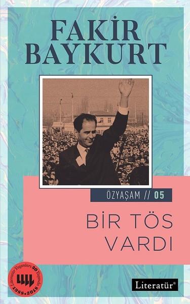 Fakir BaykurtFakir Baykurt (1929 - 1999)Bir TÖS Vardı