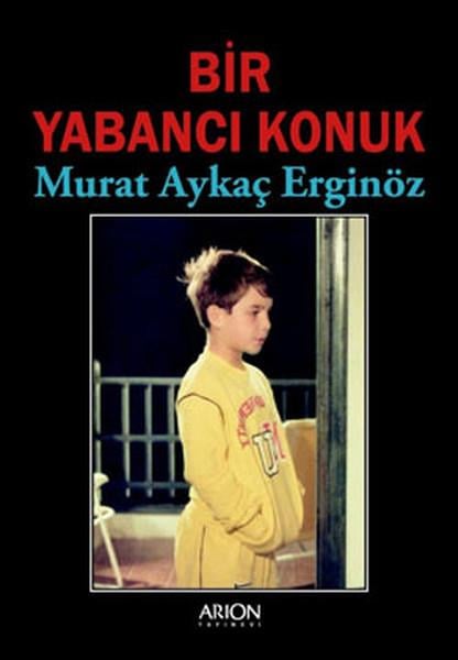Murat Aykaç ErginözTürk Edebiyatı KitaplarıBir Yabancı Konuk