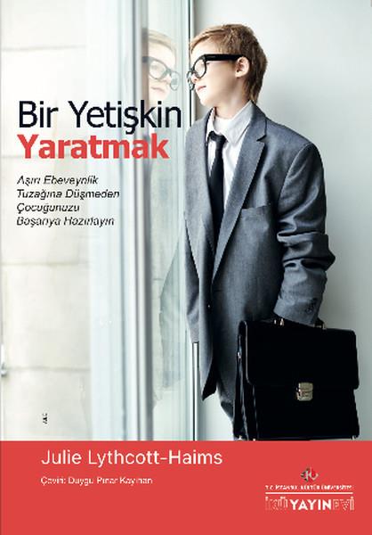 Julie Lythcott-HaimsBildungspsychologie BücherBir Yetişkin Yaratmak