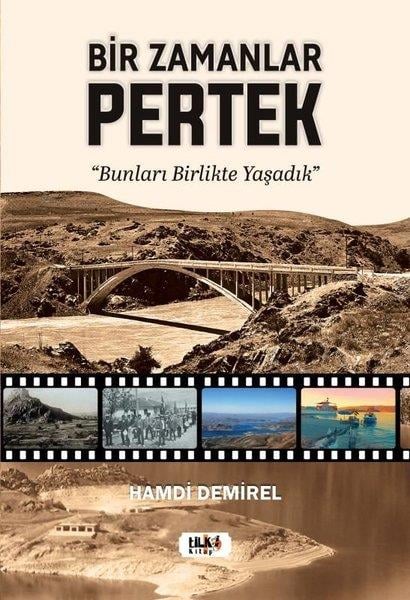 Hamdi DemirelAnı & Mektup & Günlük KitaplarıBir Zamanlar Pertek