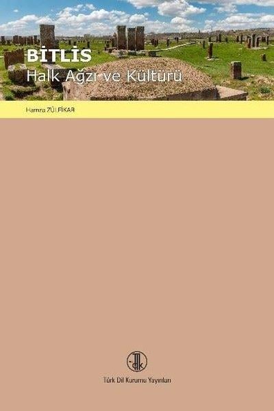 Hamza ZülfikarTürkçe Dil Bilim KitaplarıBitlis Halk Ağzı ve Kültürü