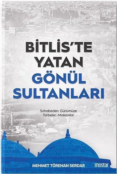 Mehmet Törehan Serdarüber den IslamBitlis'te Yatan Gönül Sultanları