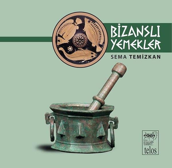 Sema TemizkanWeltkücheBizanslı Yemekler
