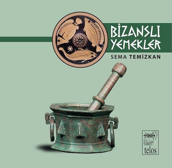 Sema TemizkanWeltkücheBizanslı Yemekler