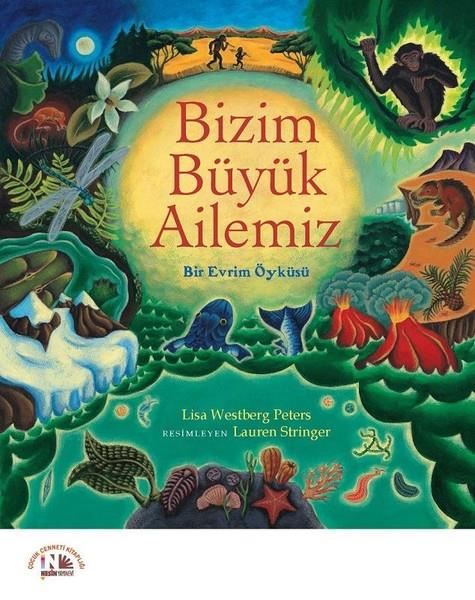 Köln KütüphaneÇocuk RomanlarıBizim Büyük Ailemiz-Bir Evrim Öyküsü