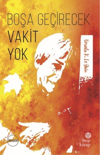 Ursula K. Le GuinDeneme KitaplarıBoşa Geçirecek Vakit Yok