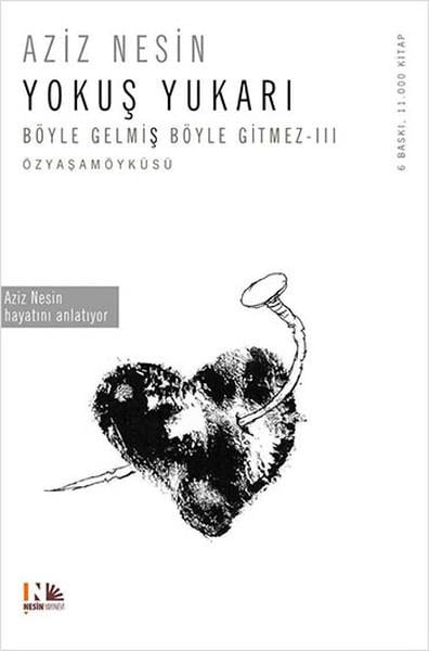 Aziz NesinAziz Nesin (1915 - 1995)Böyle Gelmiş Böyle Gitmez 3 - Yokuş Yukarı