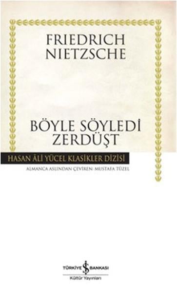 Friedrich NietzscheAraştıma-İnceleme-ReferansBöyle Söyledi Zerdüşt - Hasan Ali Yücel Klasikleri