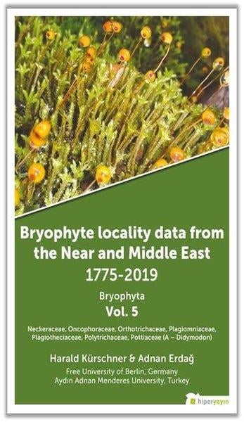 Adnan ErdağDoğa Bilimleri KitaplarıBryophyta Vol.5 - Bryophyte Locality Data From The Near and Middle East 1775 - 2019