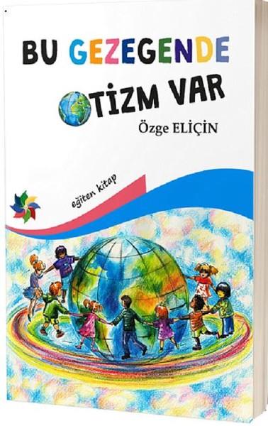 Özge EliçinGenel Sağlık KitaplarıBu Gezegende Otizm Var