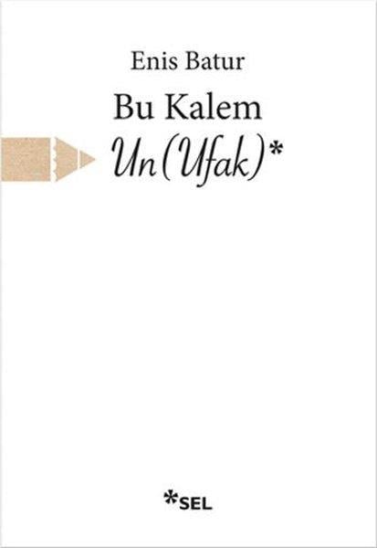 Enis BaturEnis BaturBu Kalem Un (Ufak)
