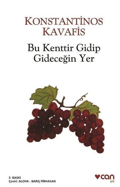 Konstantinos KavafisTürkçe Şiir KitaplarıBu Kenttir Gidip Gideceğin Yer