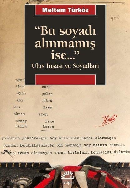 Meltem TürközTürkiye Siyaseti ve Politikası KitaplarıBu Soyadı Alınmamış İse Ulus İnşası ve Soyadları