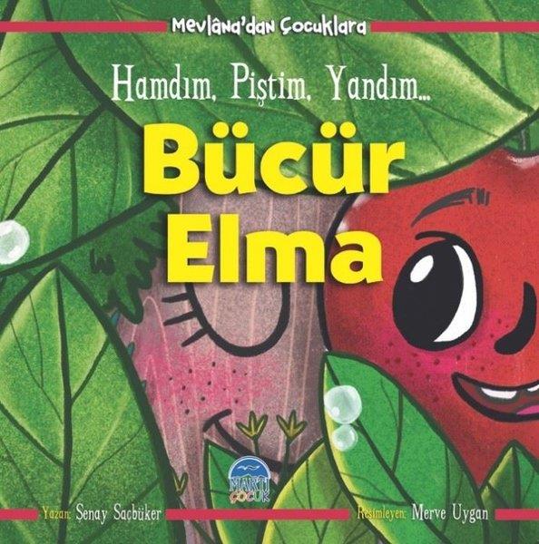 Şenay SaçbükerÇocuk Hikaye KitaplarıBücür Elma-Hamdım Piştim Yandım-Mevlana'dan Çocuklara