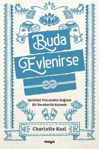 Charlotte KaslDiğerBuda Evlenirse - Spiritüel Yolculukta Sağlam Bir Beraberlik Kurmak