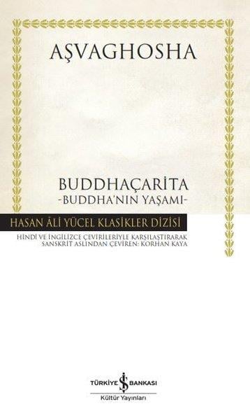 AşvaghoshaDünya KlasikleriBuddhaçarita: Buddha'nın Yaşamı - Hasan Ali Yücel Klasikler