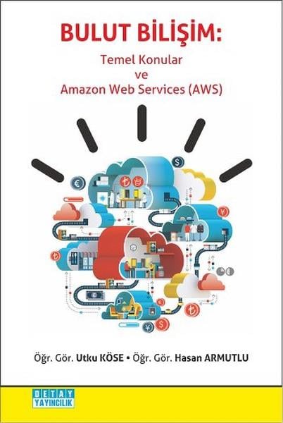 Hasan ArmutluBilgisayar KitaplarıBulut Bilişim - Temel Konular ve Amazon Web Services AWS