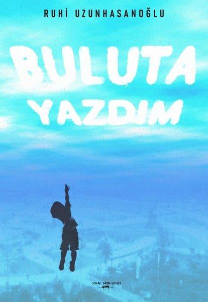 Ruhi UzunhasanoğluAnı & Mektup & Günlük KitaplarıBuluta Yazdım