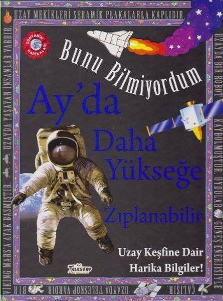Flowerpot PressOkul Öncesi Başvuru KitaplarıBunu Bilmiyordum Ay'da Daha Yükseğe Zıplanabilir Uzay Keşfine Dair Harika Bilgiler