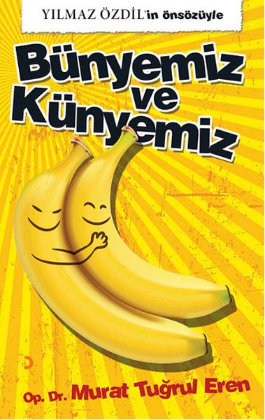 Murat Tuğrul ErenGenel Sağlık KitaplarıBünyemiz ve Künyemiz