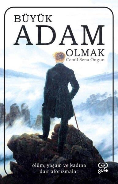 Cemil Sena OngunAforizmaBüyük Adam Olmak