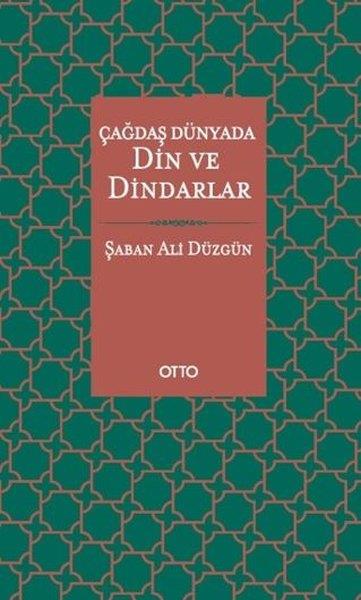 Şaban Ali Düzgünder Islam und das islamische Denken heute Çağdaş Dünyada Din ve Dindarlar