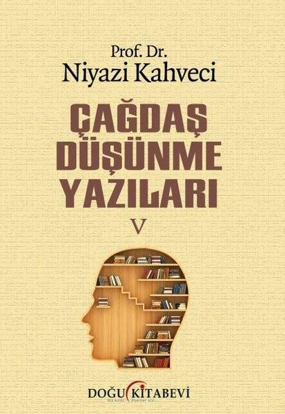 Niyazi KahveciFelsefe BilimiÇağdaş Düşünme Yazıları-5