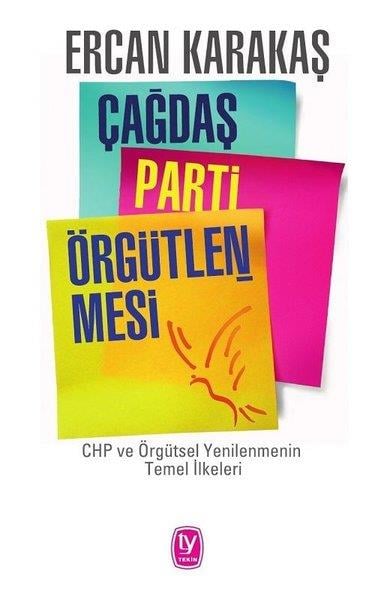 Ercan KarakaşAraştırma & İnceleme ve Referans KitaplarıÇağdaş Parti Örgütlenmesi-Chp ve Örgütsel Yenilenmenin Temel İlkeleri
