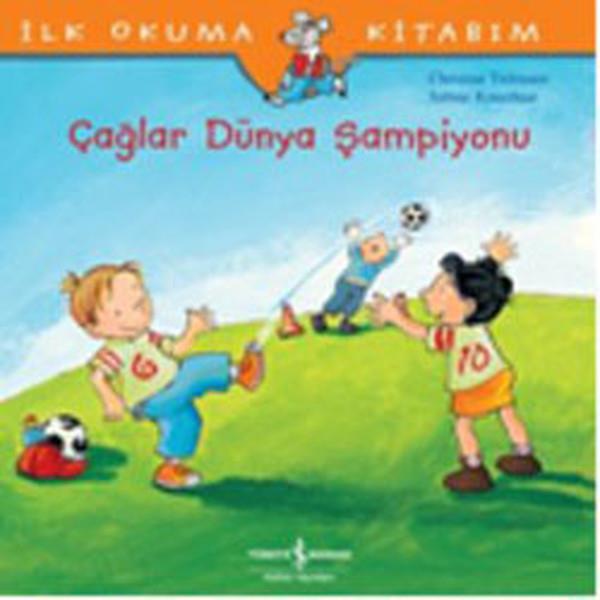 Necdet NeydimOkul Öncesi Öykü KitaplarıÇağlar Dünya Şampiyonu-İlk Okuma Ki