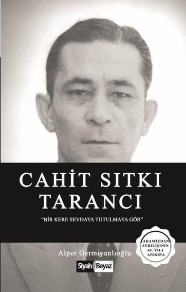 Alper GermiyanlıoğluBiographie & AutobiographieCahit Sıtkı Tarancı