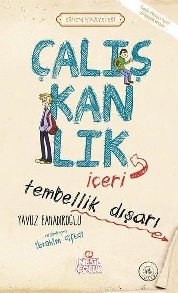 Yavuz BahadıroğluÇocuk Hikaye KitaplarıÇalışkanlık İçeri Tembellik Dışarı