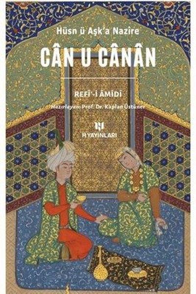 Refi-i AmidiDivan Edebiyatı KitaplarıCan U Canan-Hüsn ü Aşk'a Nazire
