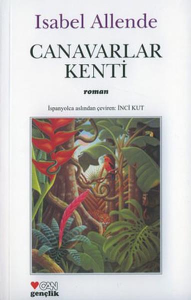 Isabel AllendeÇocuk Gençlik RomanlarıCanavarlar Kenti