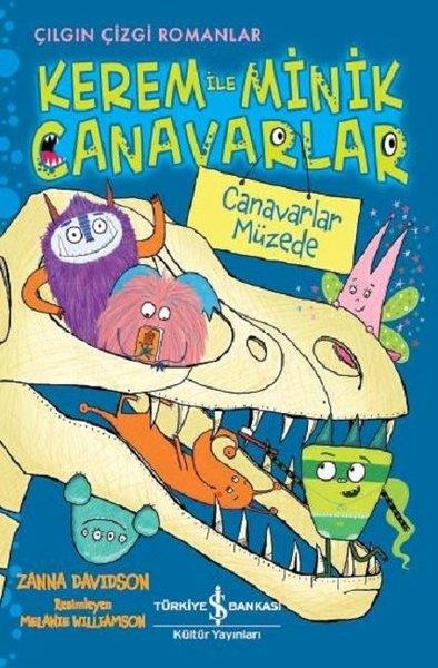 Zanna DavidsonÇocuk Çizgi RomanlarıCanavarlar Müzede: Kerem ile Minik Canavarlar-Çılgın Çizgi Romanlar